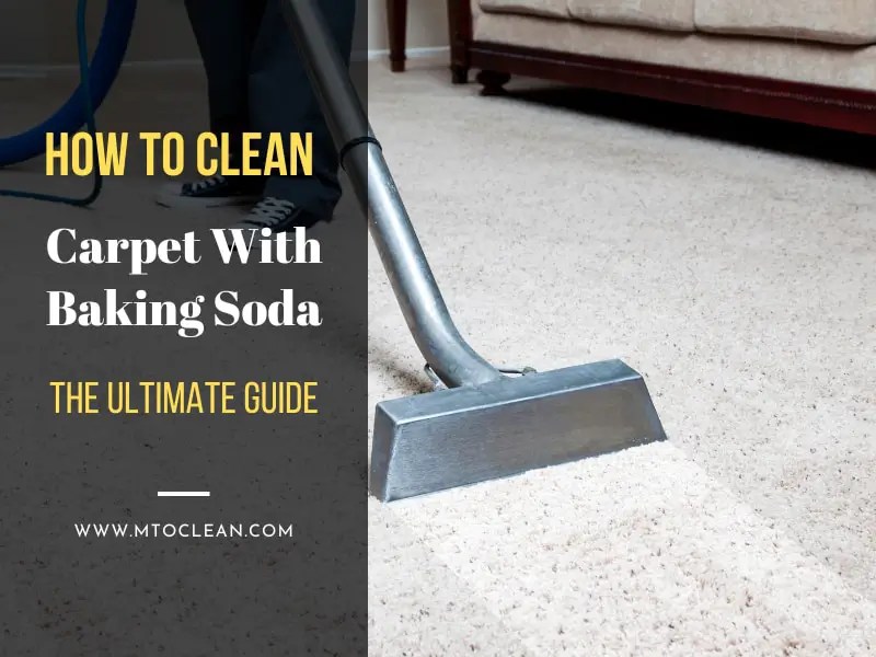 How To Clean Carpet With Baking Soda The Ultimate Guide 2023