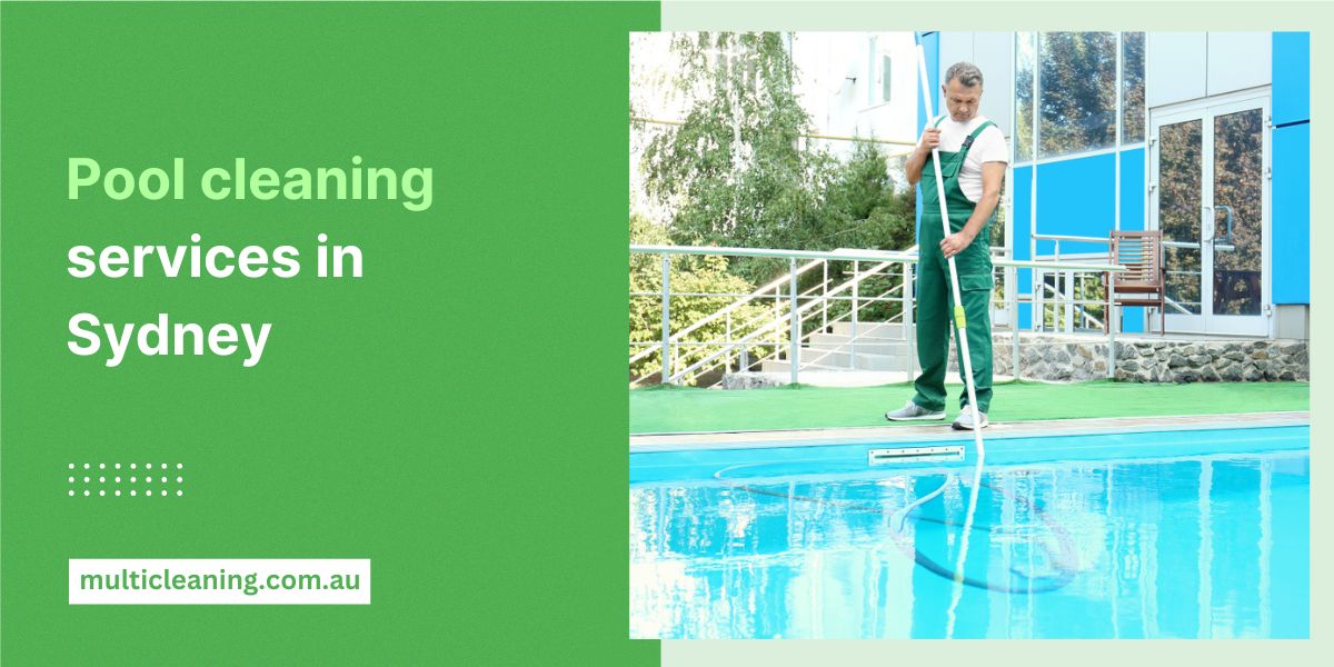 Reliable Pool Cleaning Services In Sydney