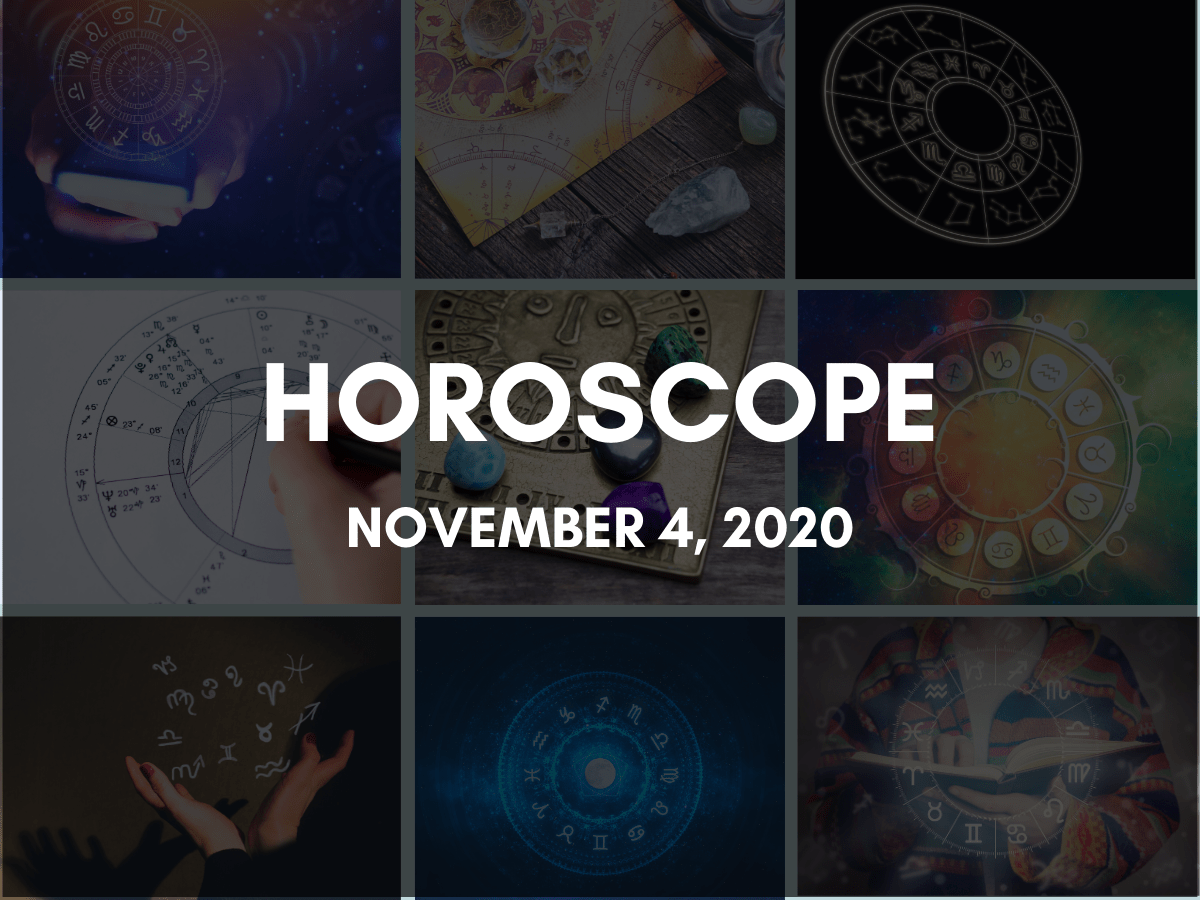 Horoscope, November 4, 2020 Here are today's astrological predictions