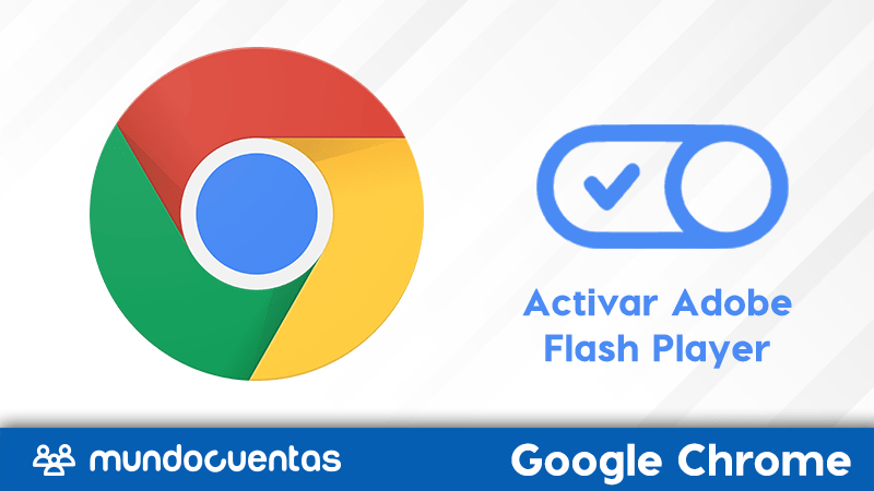 CÃ³mo activar Adobe Flash Player en Google Chrome Pasos