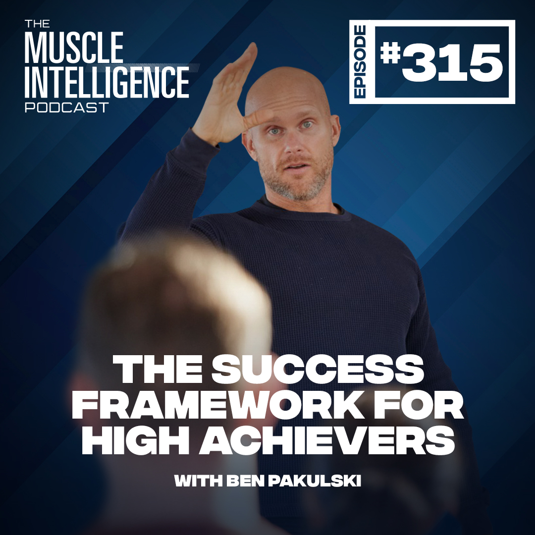 The Success Framework for High Achievers 315 Muscle Intelligence