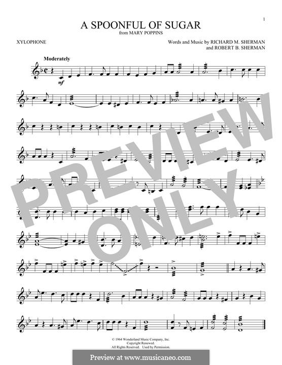 A Spoonful of Sugar (from Mary Poppins) by R.M. Sherman, R.B. Sherman