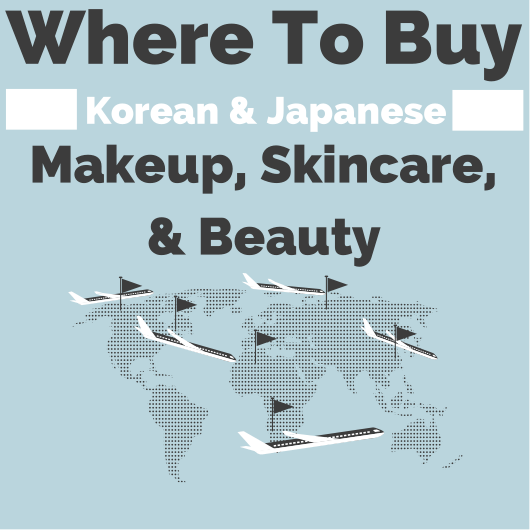 Where To Buy Korean and Japanese Makeup & Skincare Musings of a Muse