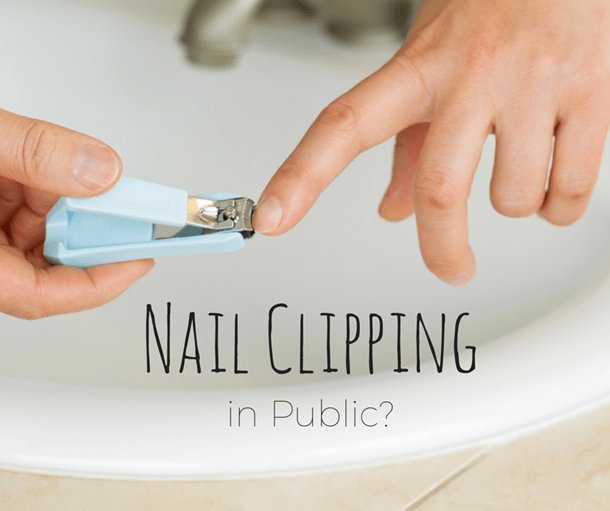Nail Clipping in Public Musings of a Muse