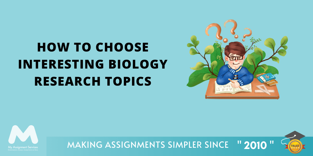 How to Choose Interesting Biology Research Topics? Here Is the Answer