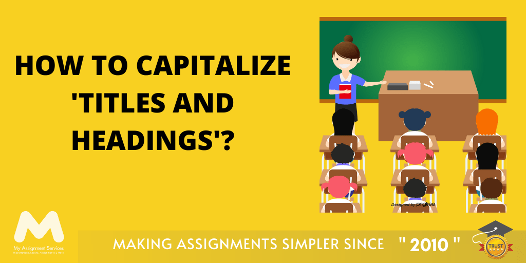 How to Capitalize Titles and Headings My Assignment Services
