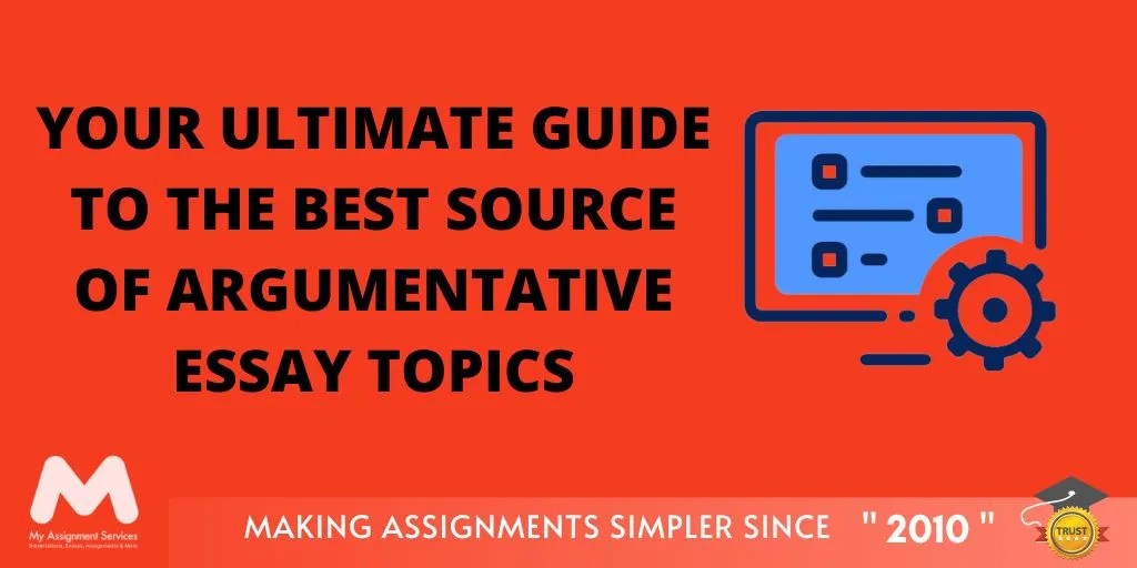 Your Ultimate Guide to the Best Source of Argumentative Essay Topics.