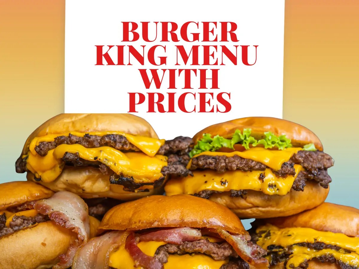Burger King Menu With Prices 🍔 [Updated in June, 2024]