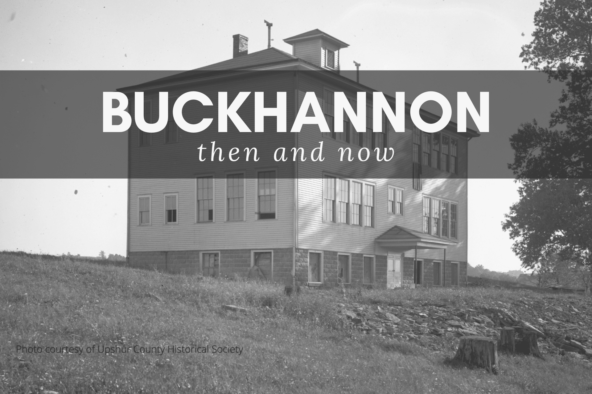 Buckhannon Then & Now French Creek Elementary School