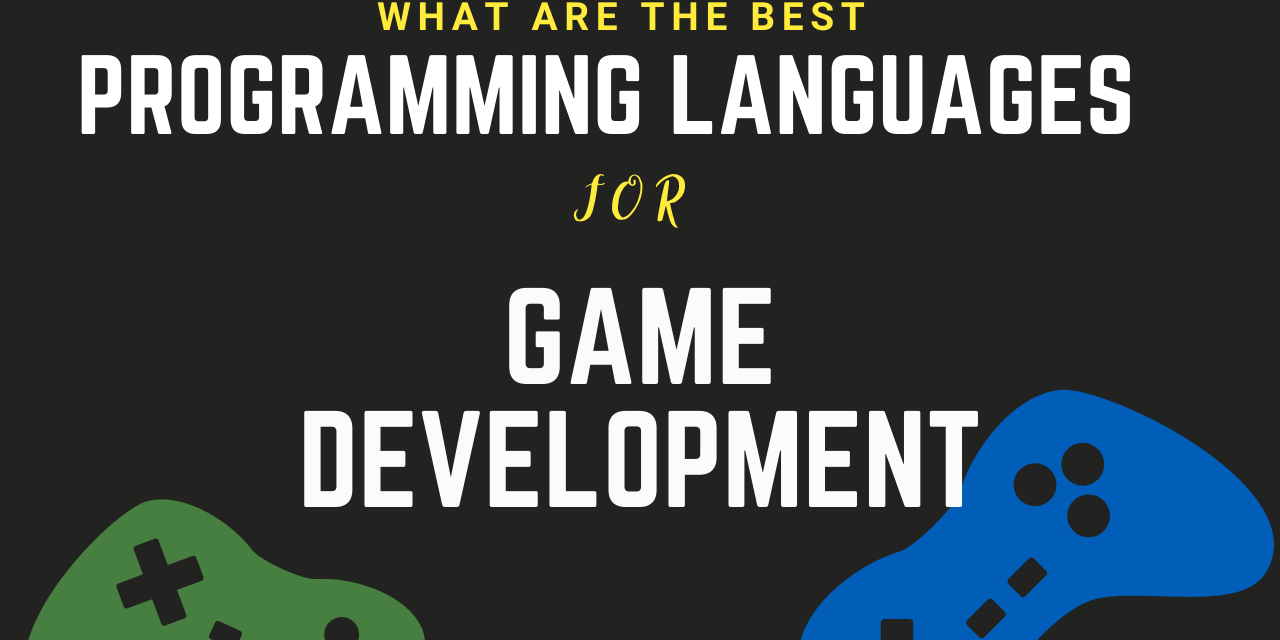 What Are The Best Programming Languages for Game Development? MYCPLUS What Are The Best Programming Languages for Game Development? MYCPLUS