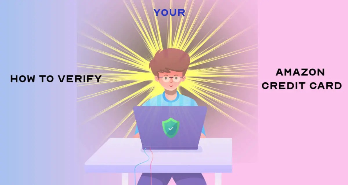 How to Verify your Amazon Credit Card My Credit Card