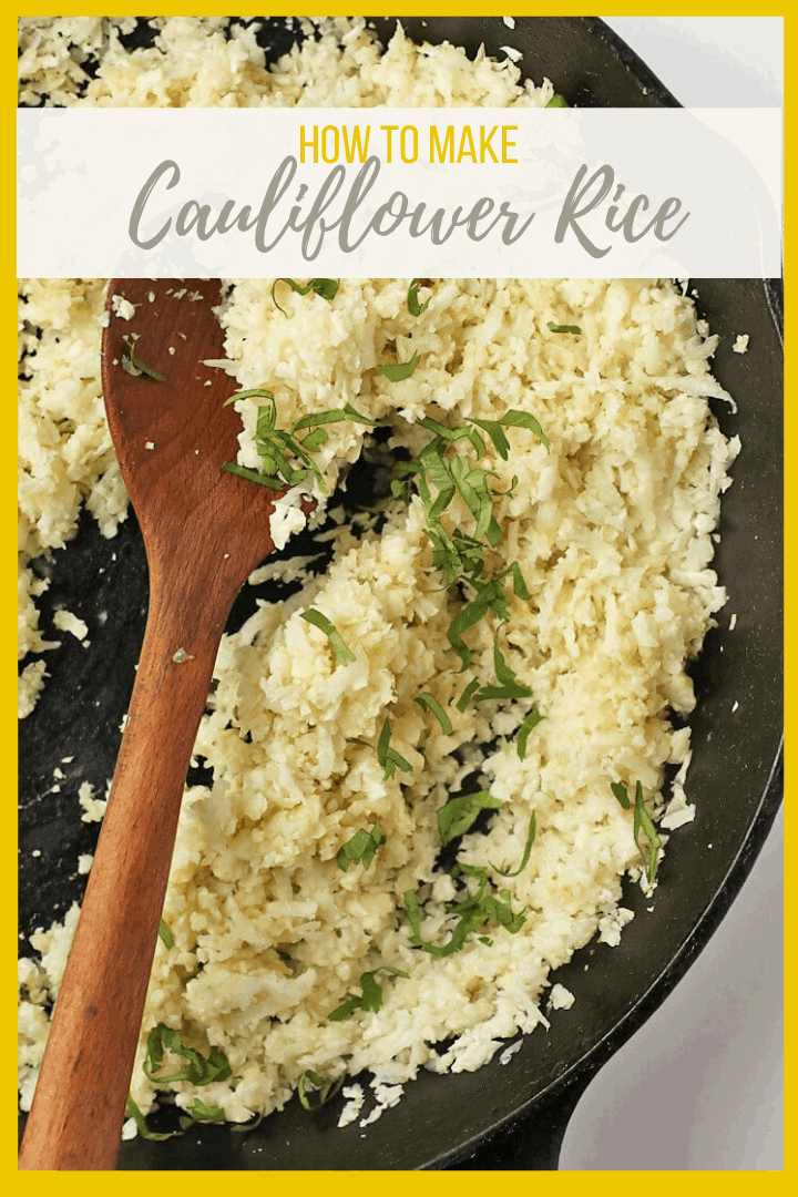 How to Make Perfect Cauliflower Rice My Darling Vegan