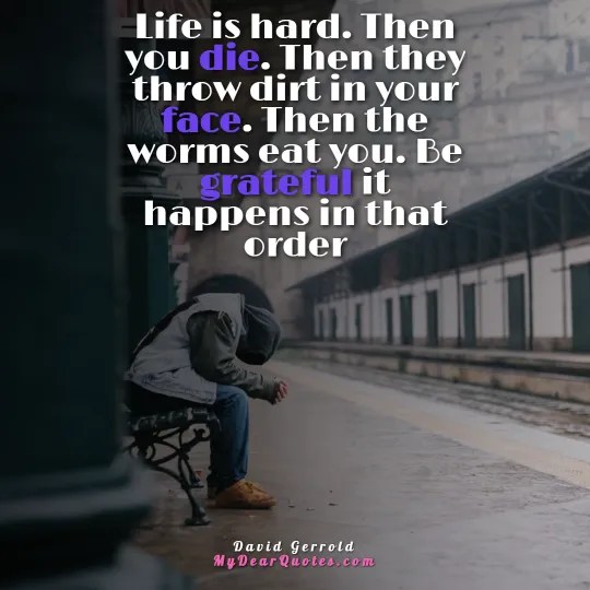 55+ Motivational LIFE Is HARD Quotes