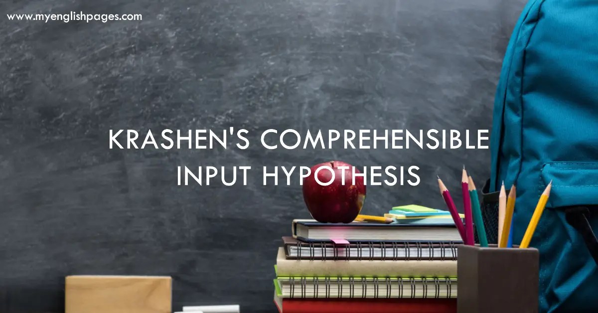 Exploring Krashen's Comprehensible Input Hypothesis A Key To Effective