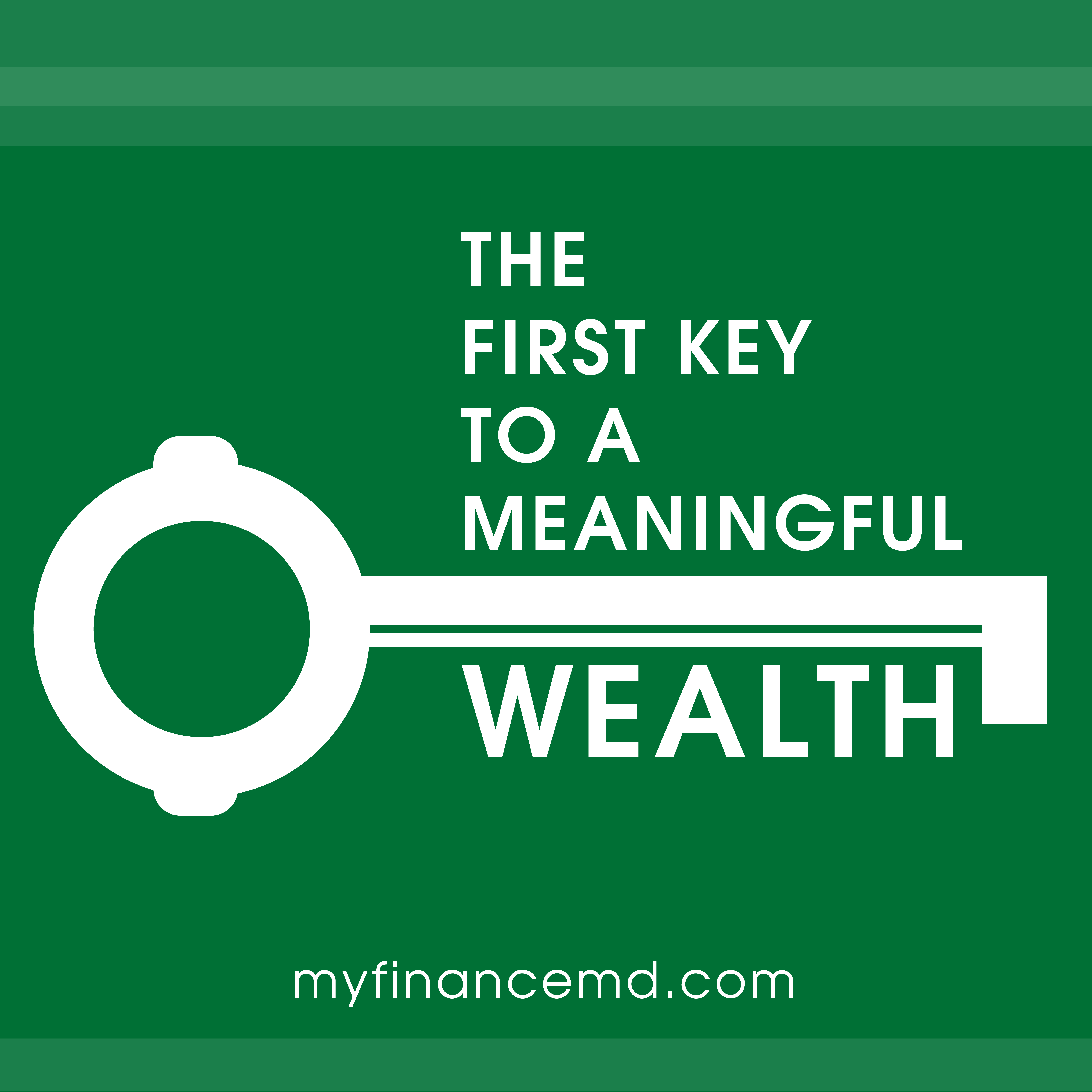 The First Key to a Meaningful WealthIf you don’t have this, You will