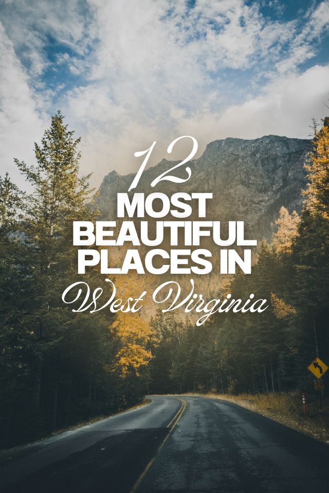 12 Most Beautiful Places to Visit in West Virginia for Roadtrippers