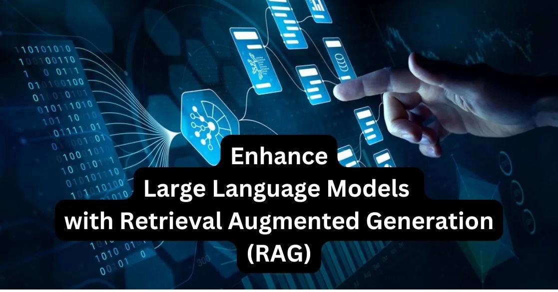 Enhance LLMs with Retrieval Augmented Generation (RAG)