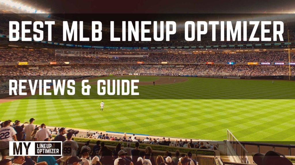 Best MLB Lineup Optimizer 2023 Reviews & Guide MyLineupOptimizer