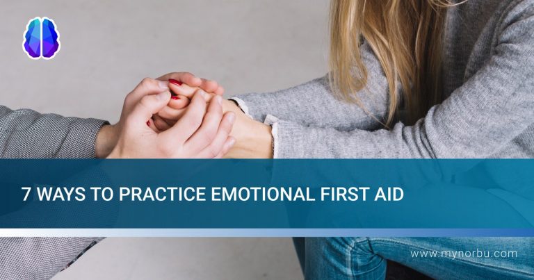7 ways to practice emotional first aid Norbu Stress Control