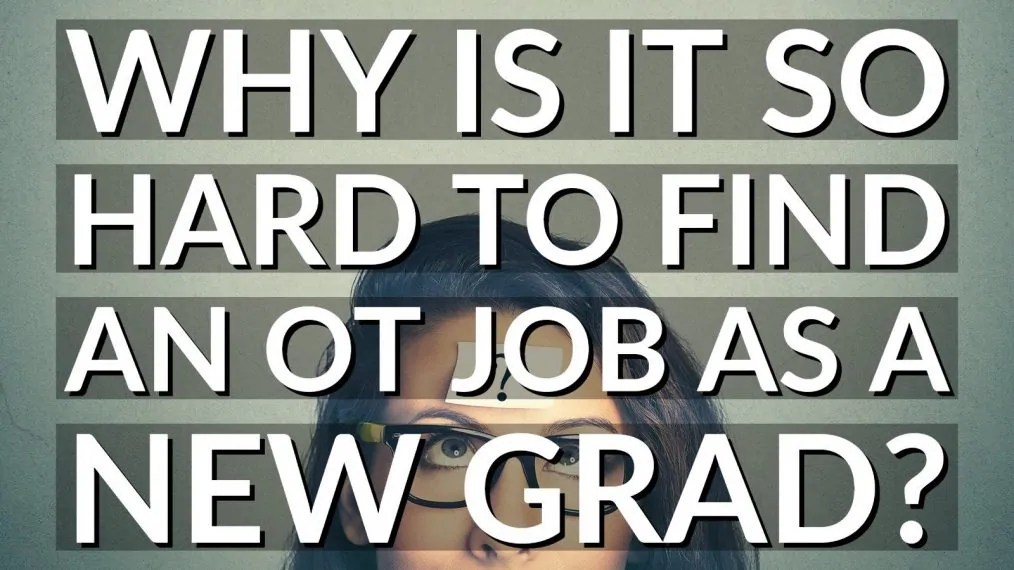 Why Is it So Hard to Find an OT Job?