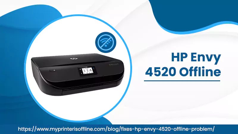 What Are Some Effective Fixes for the HP Envy 4520 Offline Issue?