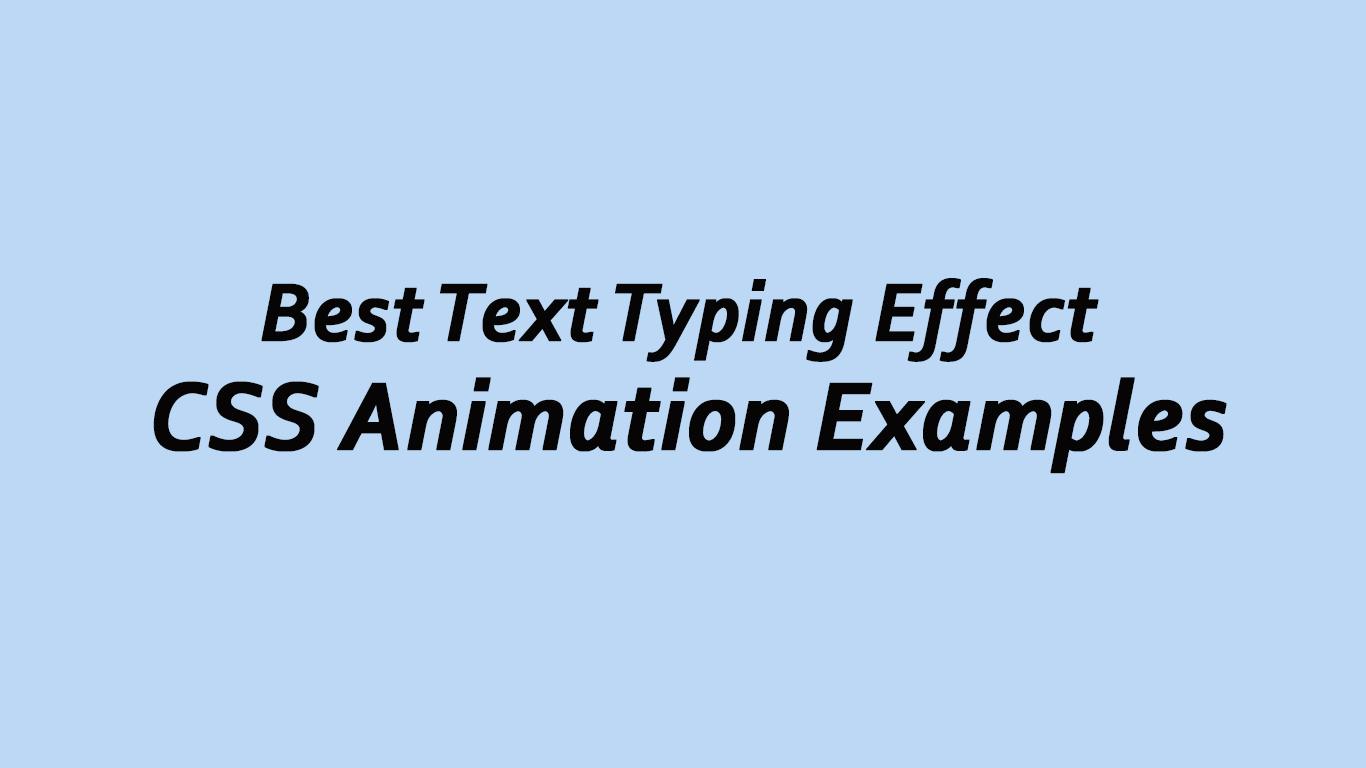 Best Text Typing Effect CSS Animation Examples myprograming