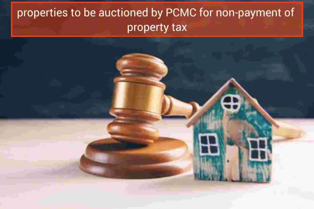 Over 100 properties to be auctioned by PCMC for nonpayment of property