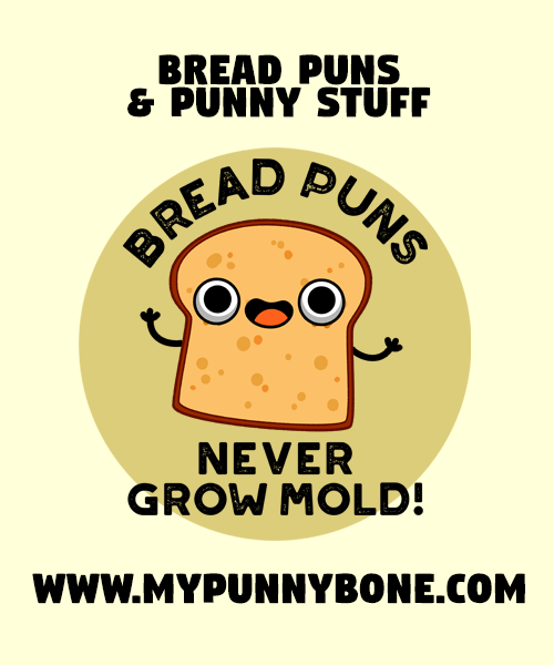 130+ Funny Bread Puns To Bake You Happy MyPunnyBone