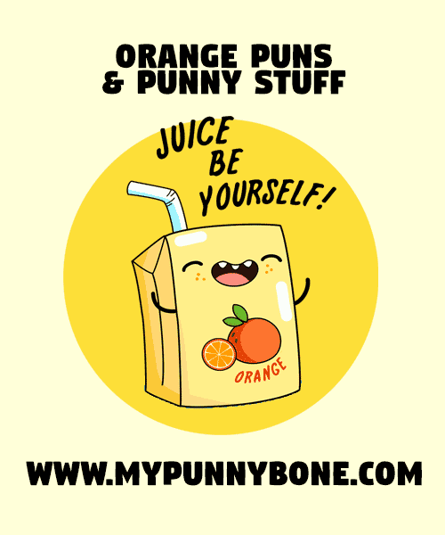 100+ Orange Puns And Jokes That Are Citrusly Funny MyPunnyBone