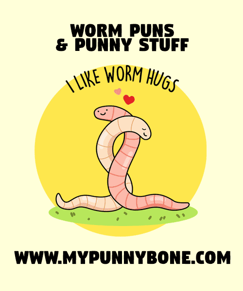 65+ Funny Worm Puns And Jokes To Keep You Worm At Night MyPunnyBone
