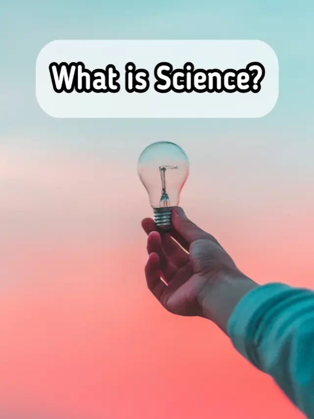 What is science?