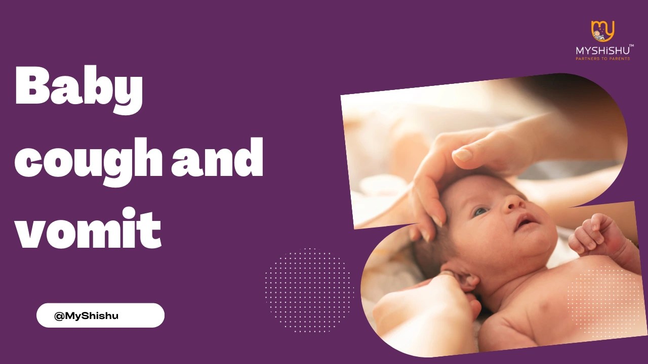 Baby cough and vomit MyShishu