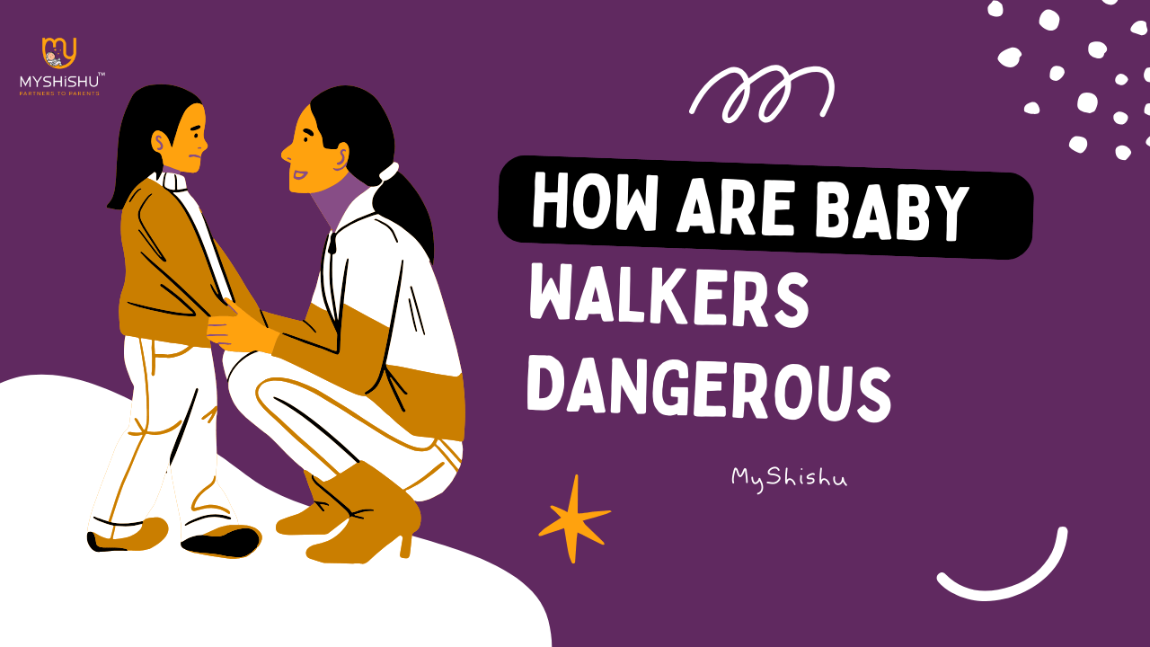 How are baby walkers dangerous MyShishu