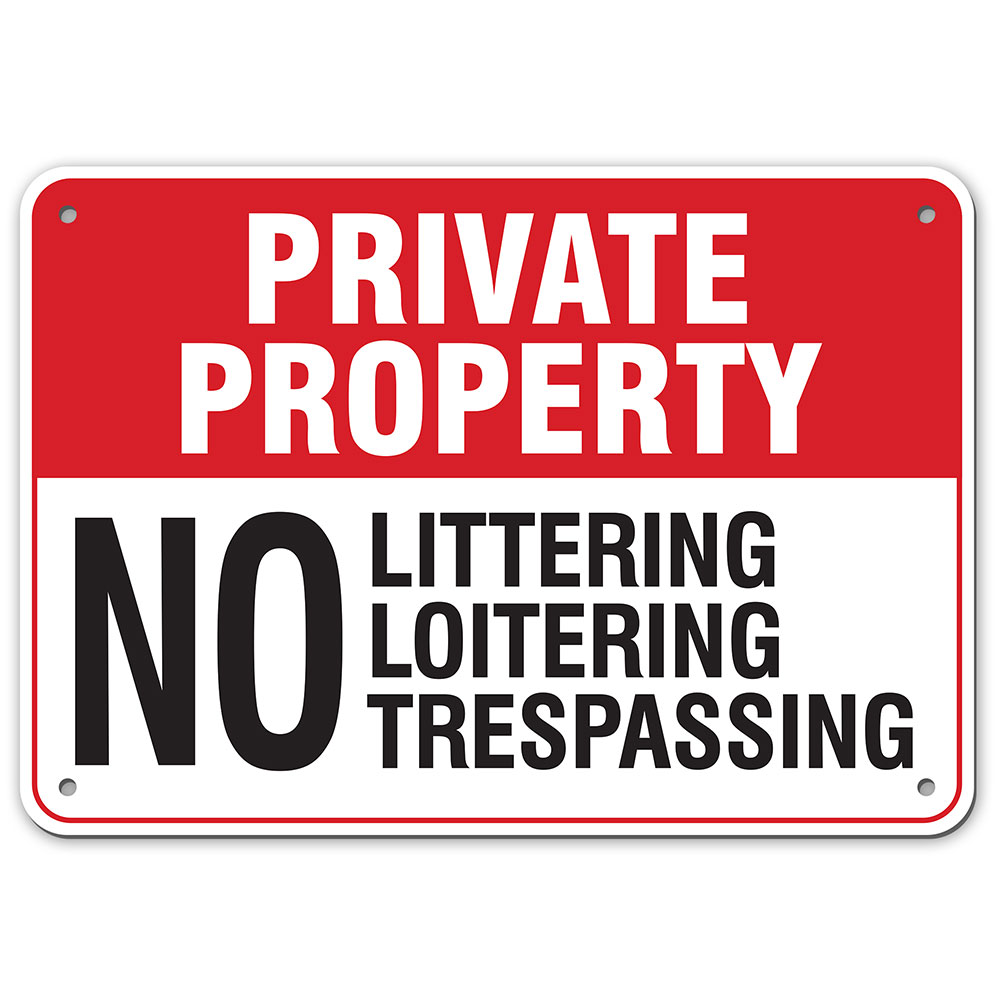 NO LITTERING, LOITERING, TRESPASSING SIGN My Sign Station