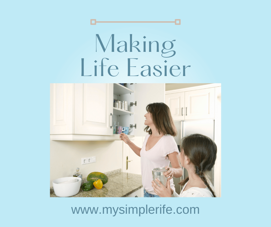 Making Life Easier My Simpler Life Simple Living
