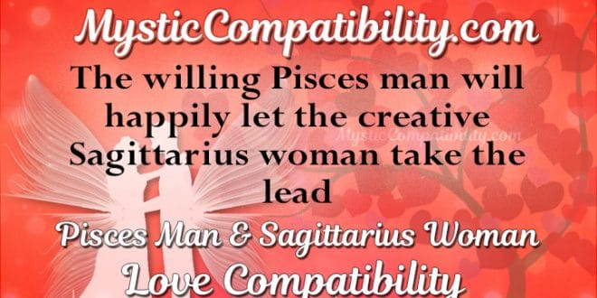 Pisces Man Sagittarius Woman Compatibility Mystic Compatibility