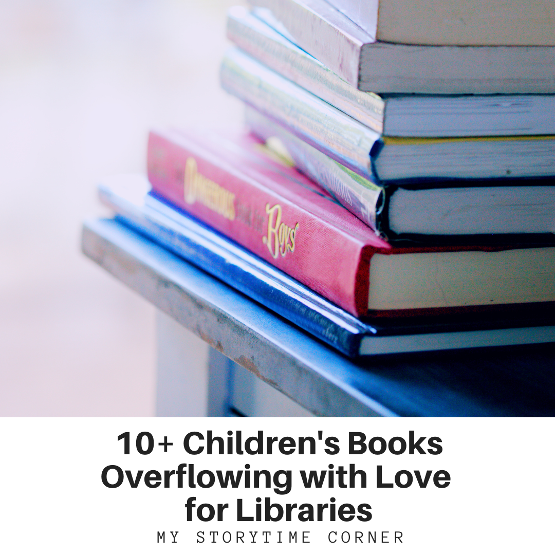 10+ Children's Books Full of Love for Libraries My Storytime corner