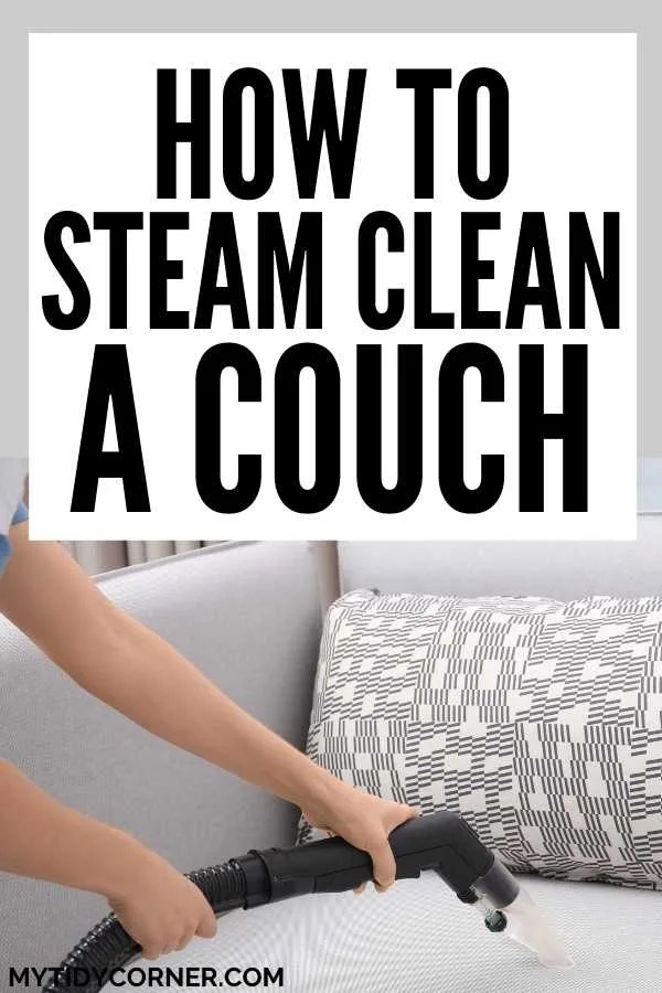 How to Steam Clean a Couch to Keep it Smelling Fresh and Looking Great