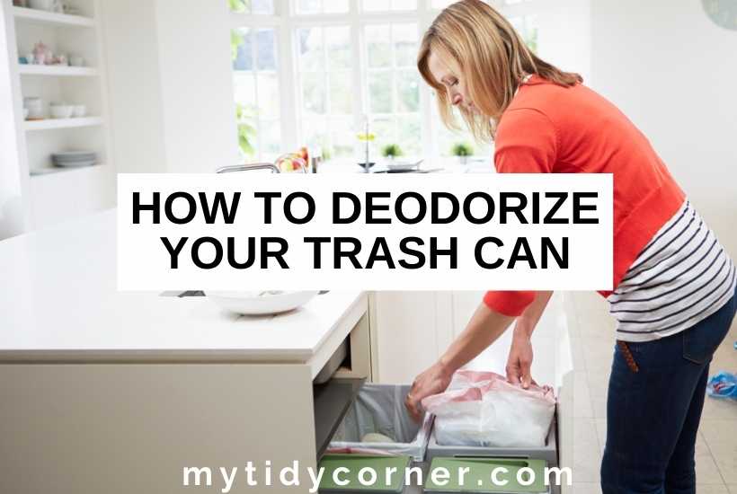How to Deodorize a Trash Can to Get Rid of Garbage Smell
