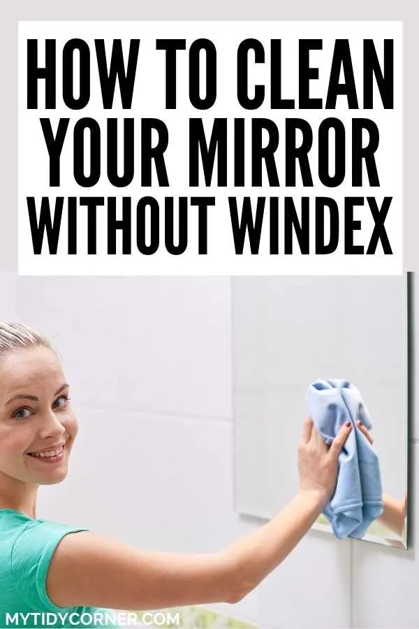 How to Clean a Mirror Without Windex and No Streaks 5 Alternatives!