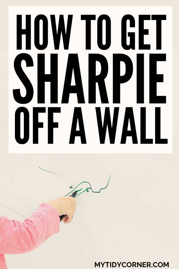 How to Remove Sharpie from Walls 6 Easy Removal Hacks