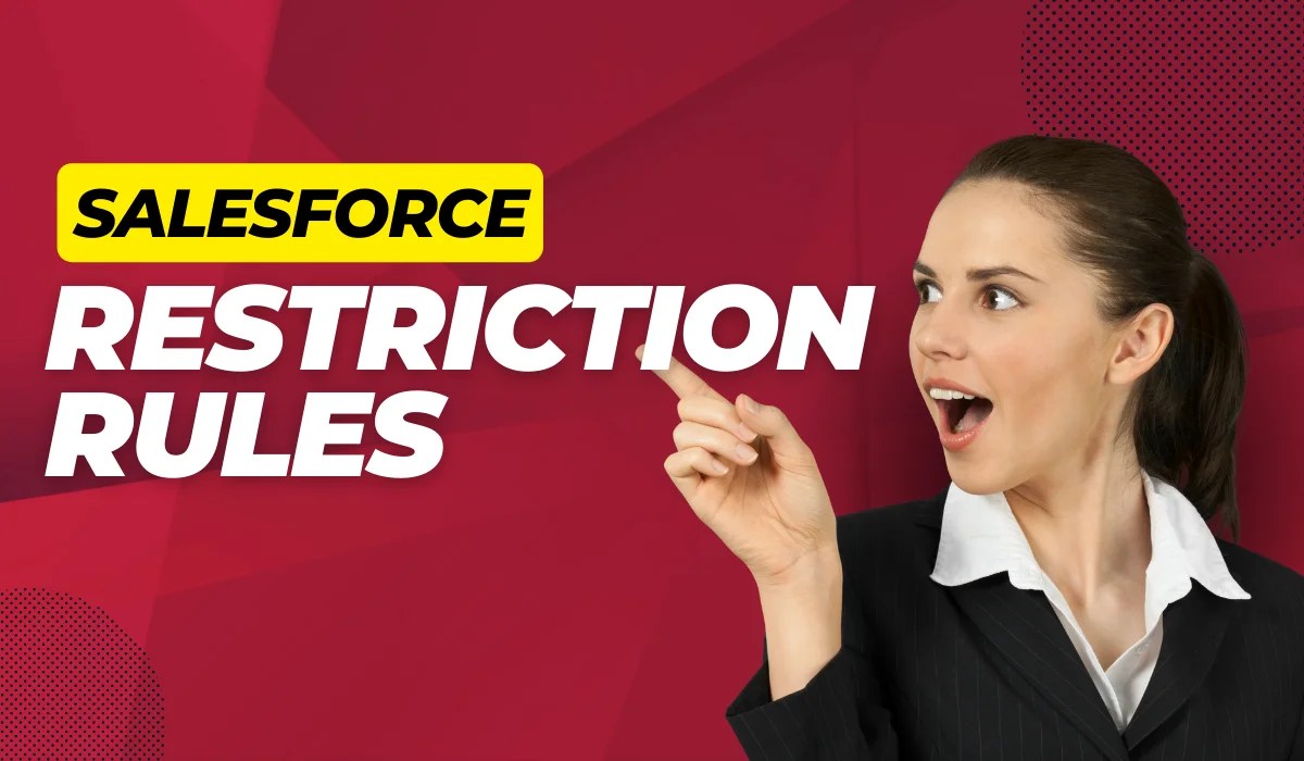 What are restriction rules in Salesforce?