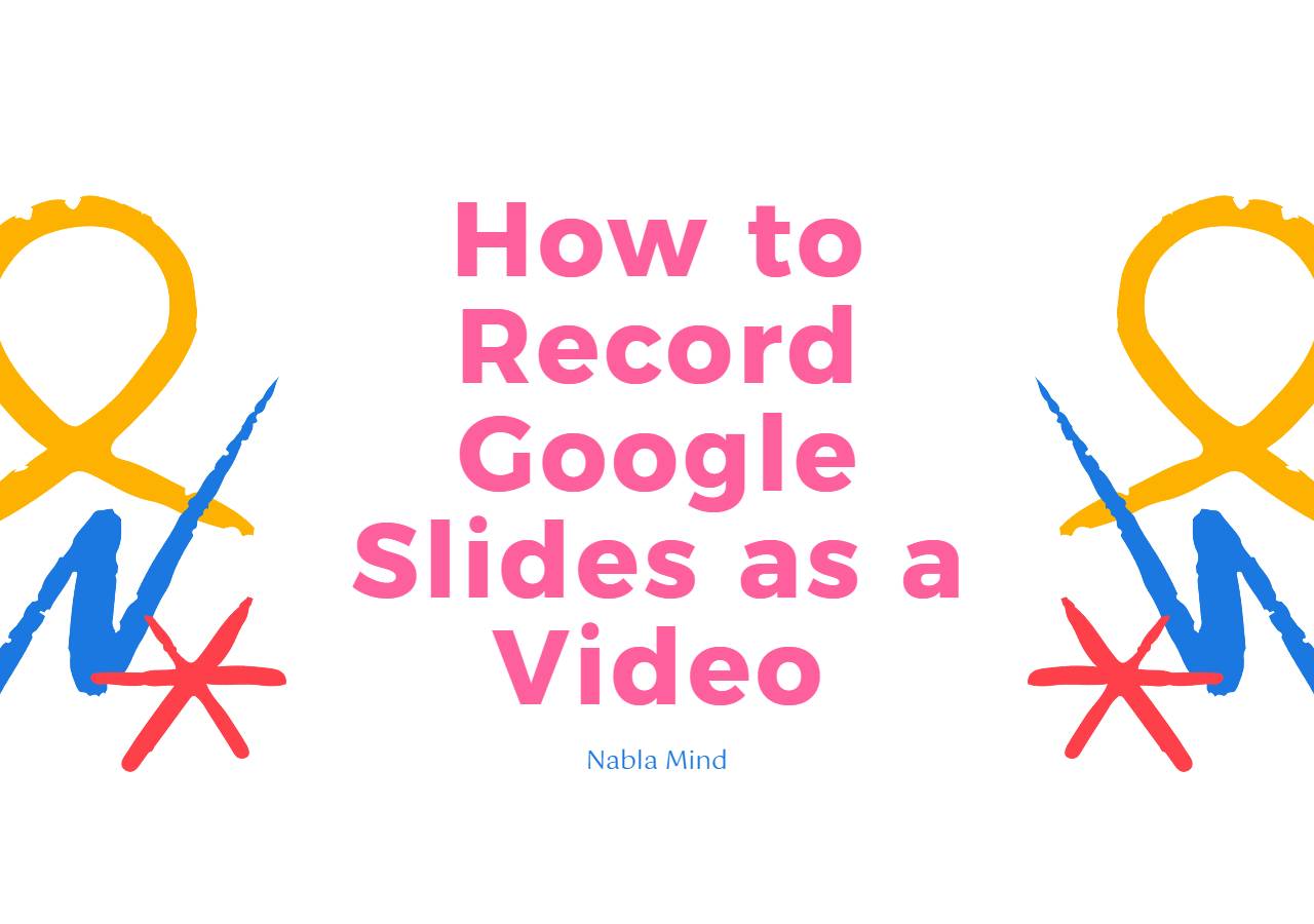 How to Record Google Slides Presentation as a Video in 2024