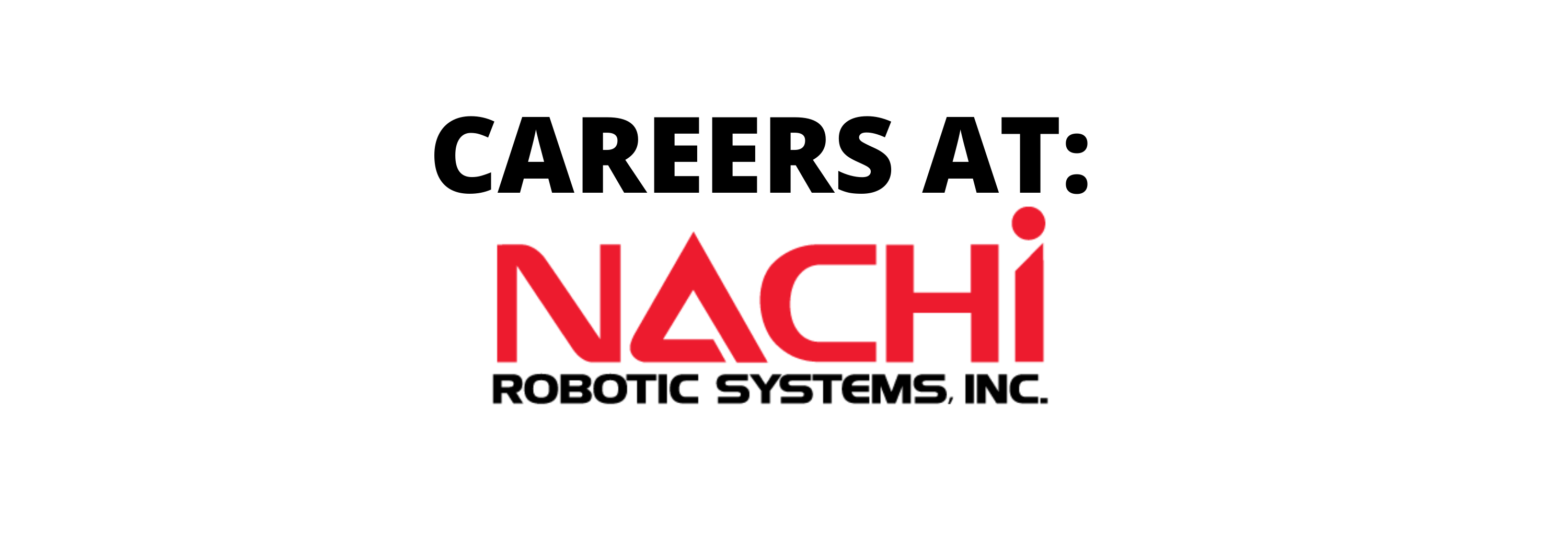Careers Nachi Robotics Systems, Inc.