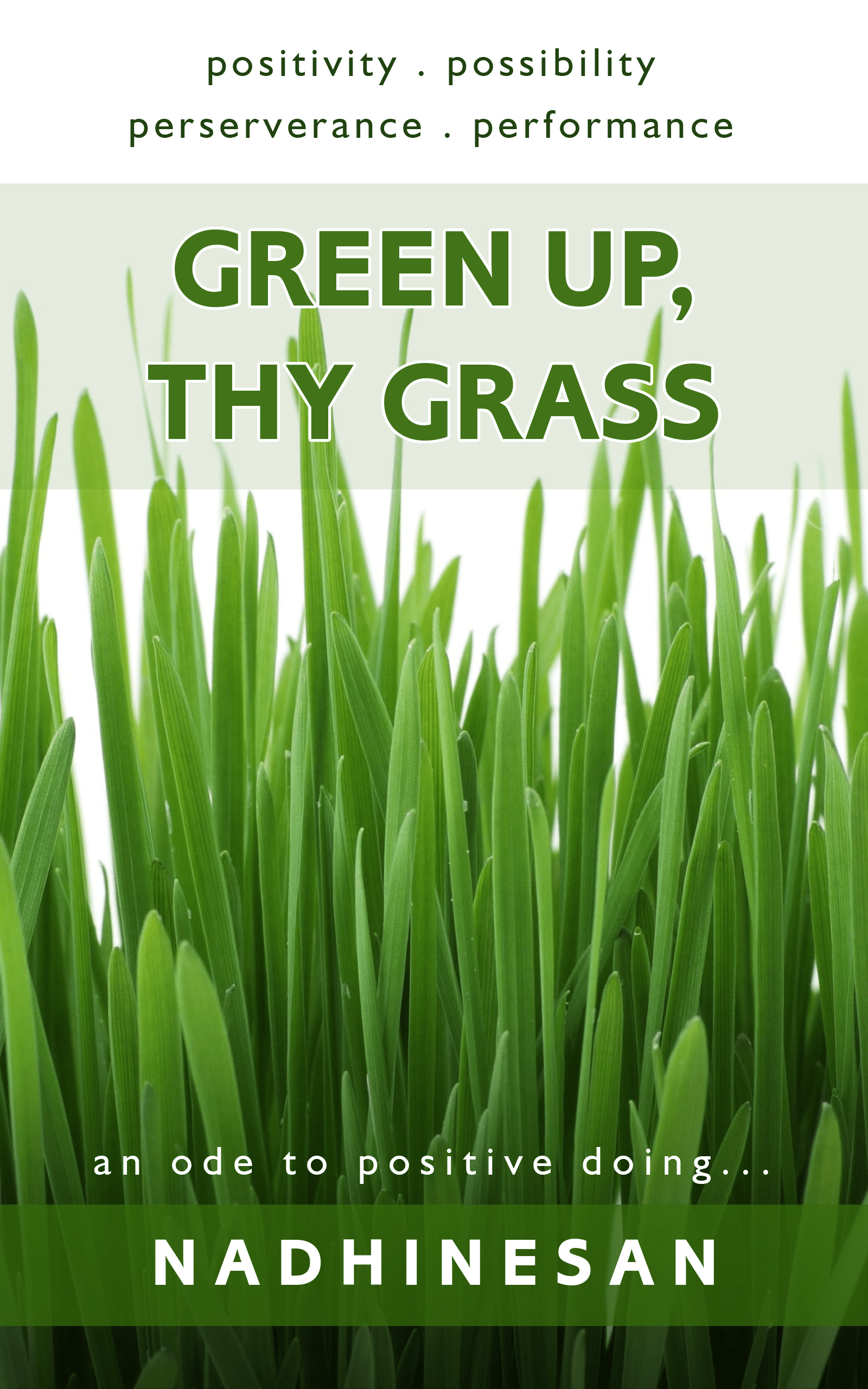 Why “Green” up thy Grass? Nadhinesan