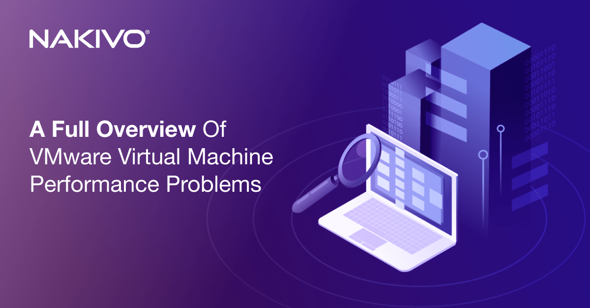 VMware VM Performance Problems and How to Resolve Them