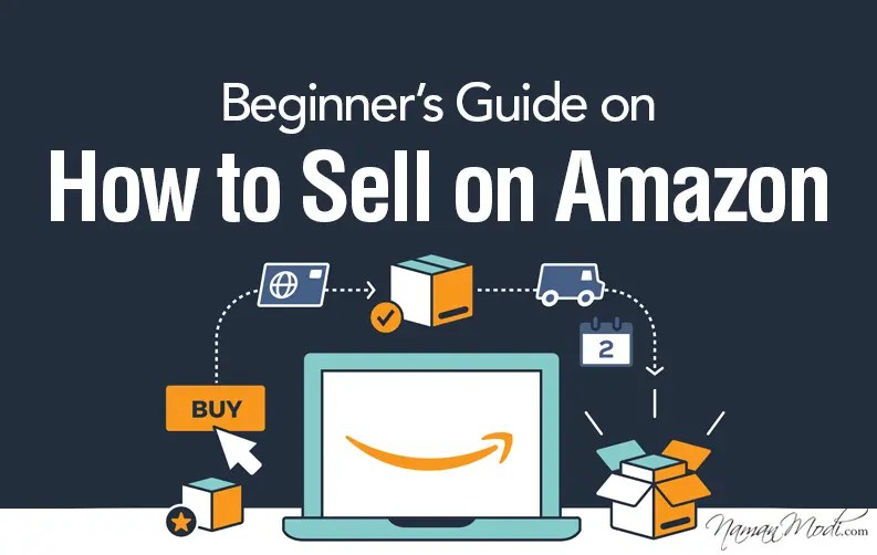 Beginner’s Guide on How to Sell on Amazon Naman Modi Digital
