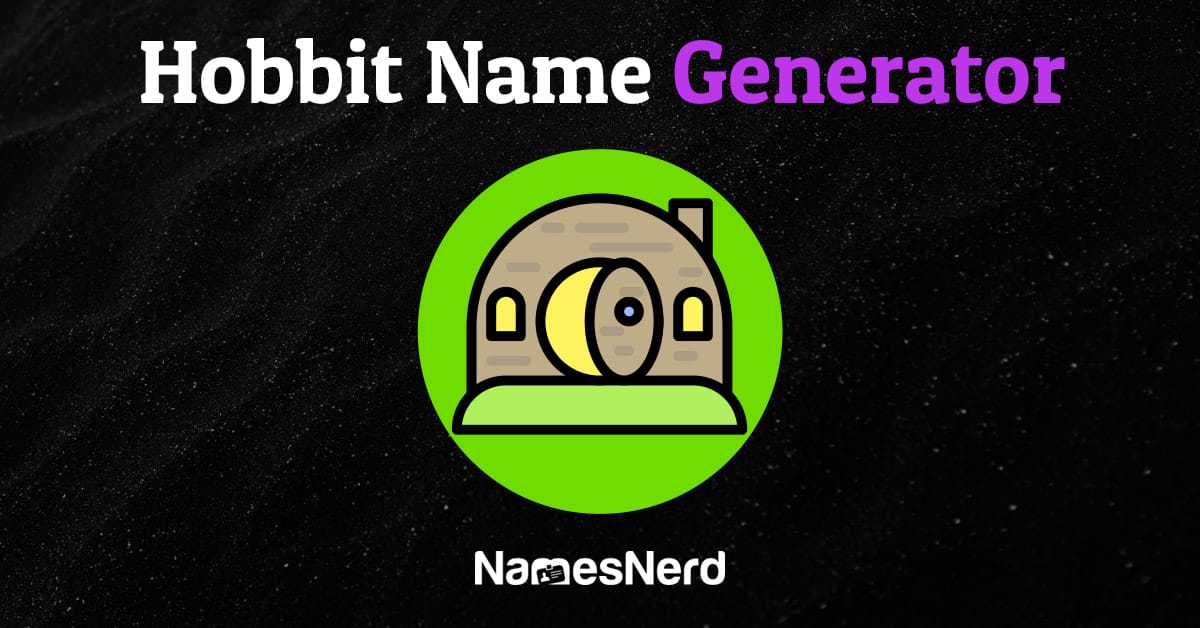 Hobbit Name Generator (255+ Unique Options)
