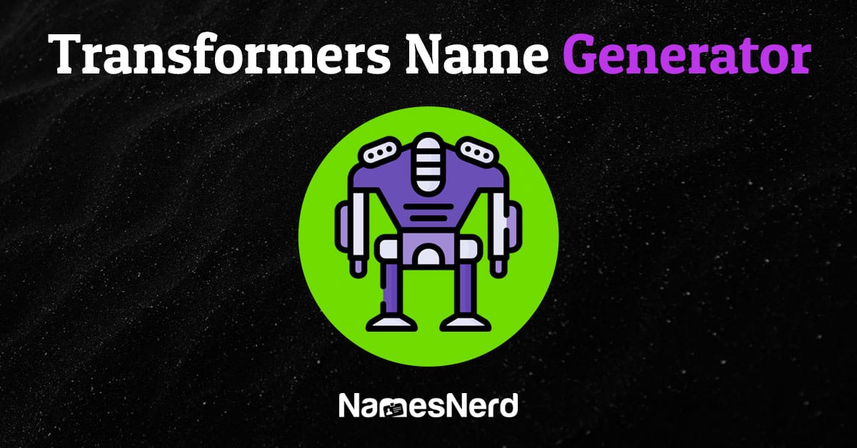 Transformers Name Generator NamesNerd