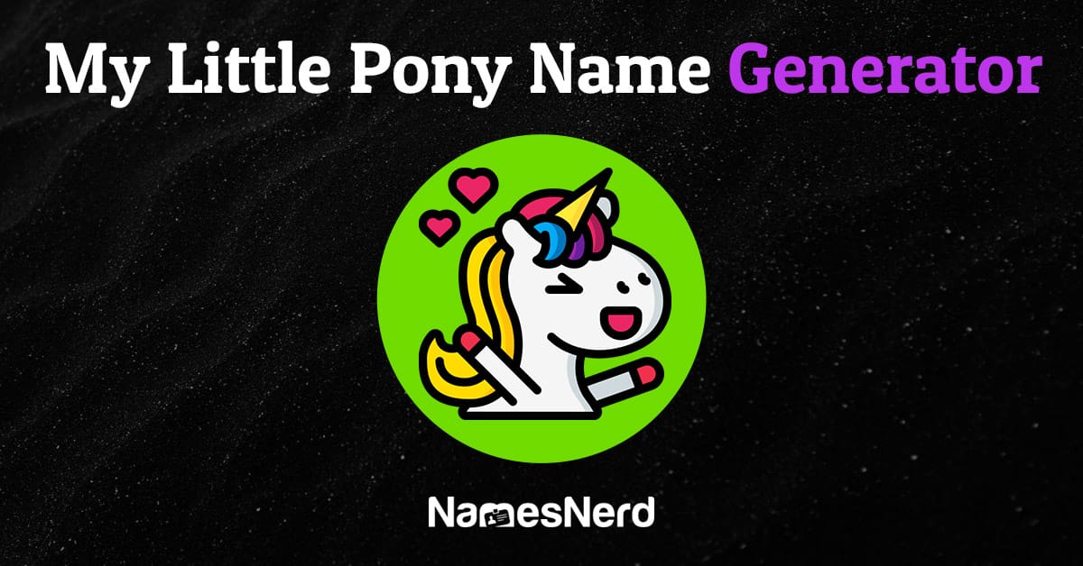 My Little Pony Name Generator (1000s of MLP Ideas) NamesNerd